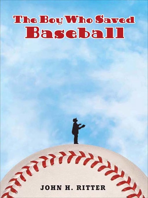 Title details for The Boy Who Saved Baseball by John Ritter - Wait list